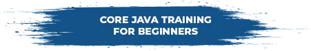 Core Java Training For Beginners